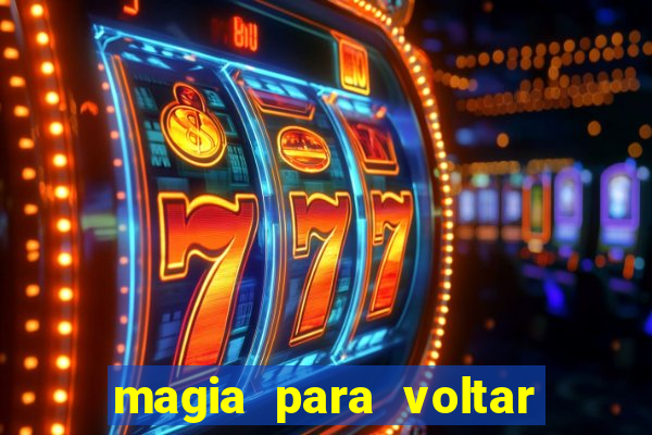 magia para voltar no tempo